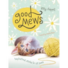 Good Mews: Inspirational Stories for Cat Lovers