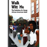Walk Witt Me: The Evolution of a Young African-American Male