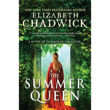 The Summer Queen: A Novel of Eleanor of Aquitaine