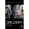 Tactical Performance: The Theory and Practice of Serious Play