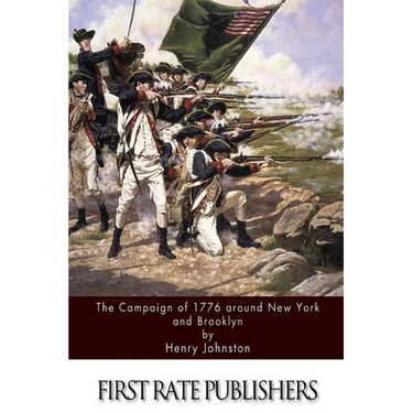 The Campaign of 1776 around New York and Brooklyn