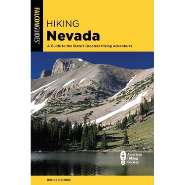 Hiking Nevada: A Guide to the State's Greatest Hiking Adventures