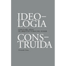 Ideología Construída