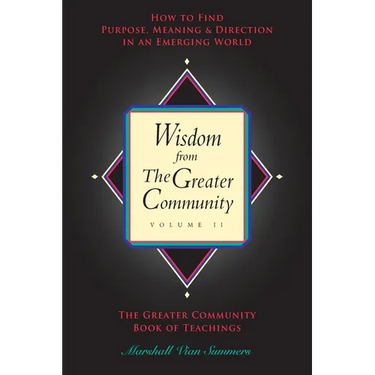 Wisdom from the Greater Community, Vol II