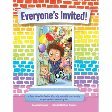 Everyone's Invited!: A book about inclusion, diversity, equality, community, empathy and celebrating 'us'