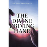 The Divine Driving Hand