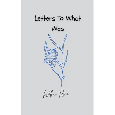 Letters To What Was