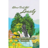 Alone But Not Lonely: Trekking Through Old Mother Wilderness
