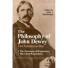 The Philosophy of John Dewey: Volume 1. the Structure of Experience. Volume 2: The Lived Experience