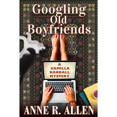 Googling Old Boyfriends: A Camilla Randall Mystery
