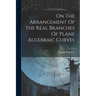 On The Arrangement Of The Real Branches Of Plane Algebraic Curves