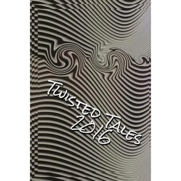 Twisted Tales 2016: Flash Fiction with a twist