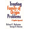 Treating Family of Origin Problems: A Cognitive Approach