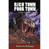 Rich Town Poor Town: Ghosts of Copper's Past - New and Revised Edition