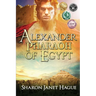 Alexander, Pharaoh of Egypt