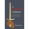 A Cancer Therapy: Results of Fifty Cases: Reprint of First Edition