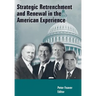Strategic Retrenchment and Renewal in the American Experience