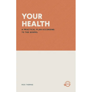 Your Health: A Practical Plan According to the Gospel