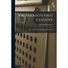 Valparaiso's First Century; a Centennial History of Valparaiso University