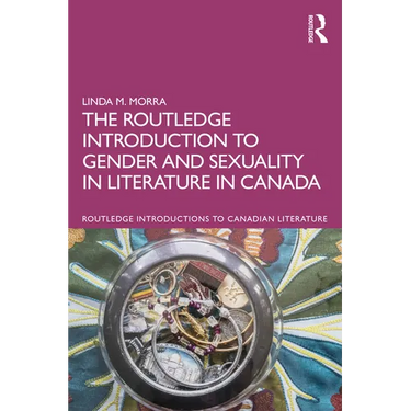 The Routledge Introduction to Gender and Sexuality in Literature in Canada