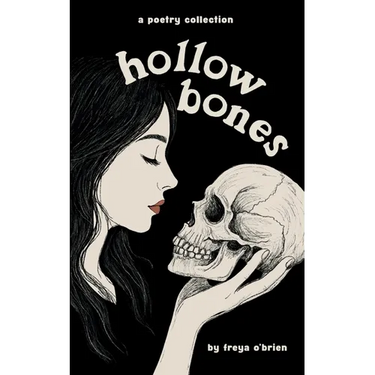 Hollow Bones: Poems on Grief, Illness, Mental Health and Healing