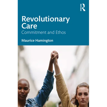 Revolutionary Care: Commitment and Ethos