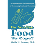 Do You Use Food To Cope?: A Comprehensive 15-Week Program for Overcoming Emotional Overeating