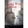 The Long Way "Home": The Testimony - Book #1: The Testimony -