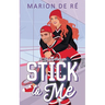 Stick to Me