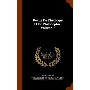 Revue De Théologie Et De Philosophie, Volume 7