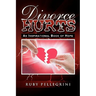 Divorce Hurts: An Inspirational Book of Hope