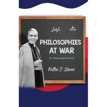 Philosophies at War: On Whose Side Are We?