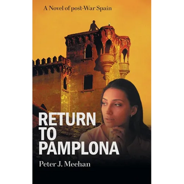 Return to Pamplona: A Lover's Quest in Post-War Spain
