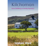 Kilchoman - Farm Distillery or Family Dynasty?