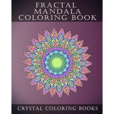 Fractal Mandala Coloring Book: 30 Fractal Mandala Coloring Pages. Intricate Stress Relief Adult Coloring Design Book..