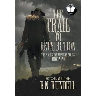 The Trail to Retribution: A Classic Western Series