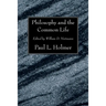 Philosophy and the Common Life: The Twelfth Annual Knoles Lectures