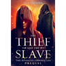 The Thief and the Slave