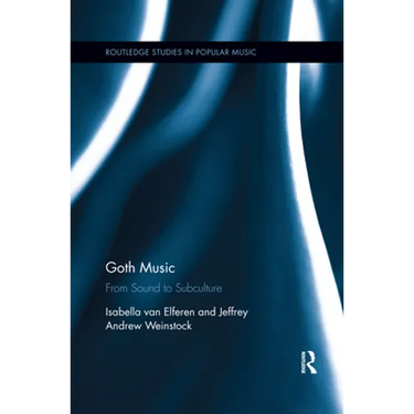 Goth Music: From Sound to Subculture