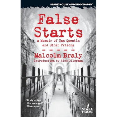 False Starts: A Memoir of San Quentin and Other Prisons