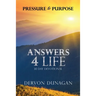 Pressure to Purpose: Answers 4 Life 30 Day Devotional