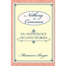 Nothing in Common: A Collection of Love Stories