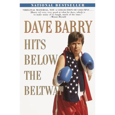 Dave Barry Hits Below the Beltway