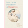Jane Austen and the Price of Happiness