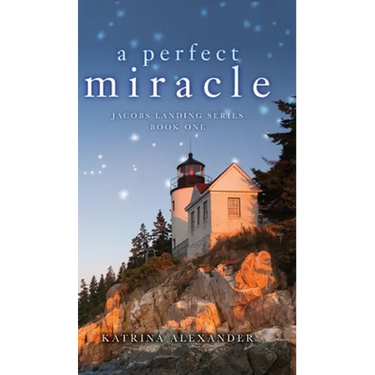 A Perfect Miracle: Jacobs Landing Series: Book One