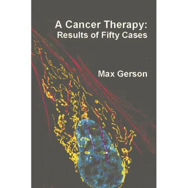 A Cancer Therapy: Results of Fifty Cases