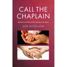 Call the Chaplain: Spiritual and Pastoral Caregiving in Hospitals