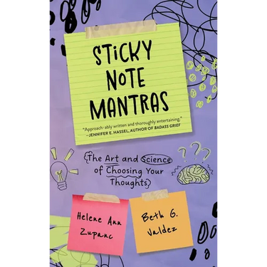 Sticky Note Mantras: The Art and Science of Choosing Your Thoughts