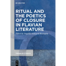 Ritual and the Poetics of Closure in Flavian Literature