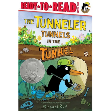 The Tunneler Tunnels in the Tunnel: Ready-To-Read Level 1 (Theodor Seuss Geisel Honor Book)